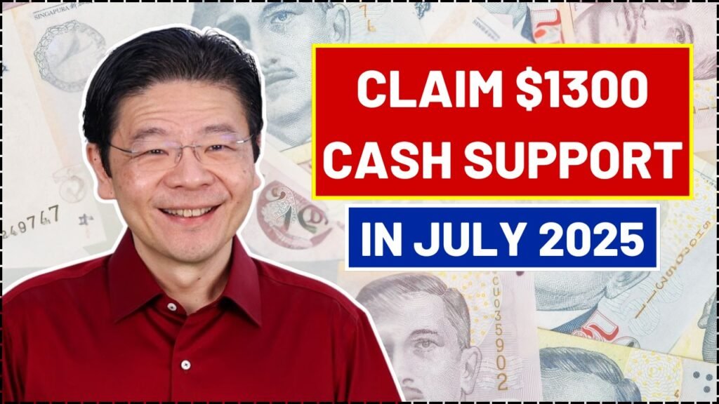 Singaporeans to Get Up to $1300 Cash Payout in July 2025, Eligibility, Dates & How to Claim
